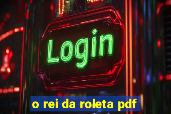 o rei da roleta pdf